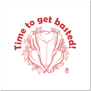 Time to get basted! - Happy Thanksgiving Day - Good fun Posters and Art